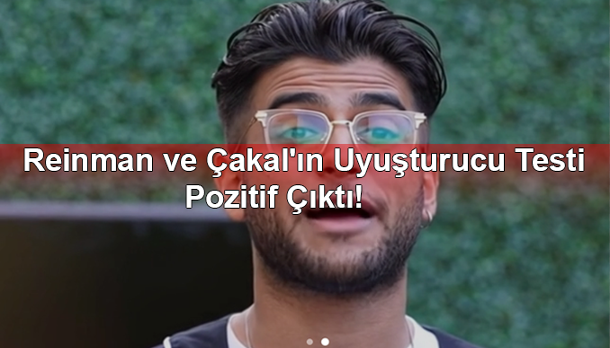Reinman ve Çakal'ın Uyuşturucu Testi Pozitif Çıktı! Reinman'dan Açıklama: "Yemin Ederim Kullanmıyorum"